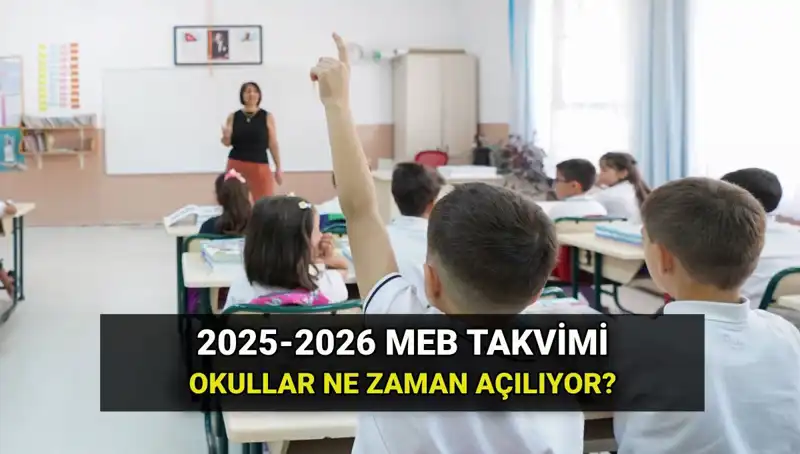 2025-26 Eğitim Döneminde Okul Açılış Tarihleri Neler?