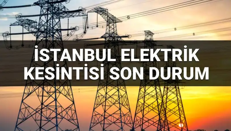 İstanbul’da 21 İlçede Elektrik Kesintileri: Hangi Bölgeler Etkilenecek?